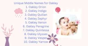 Unique Middle Names for Oakley 1. Oakley Orion 2. Oakley Indigo 3. Oakley Quillan 4. Oakley Zephyr 5. Oakley Xenon 6. Oakley Peregrine 7. Oakley Quintessa 8. Oakley Ulysses 9. Oakley Vesper 10. Oa