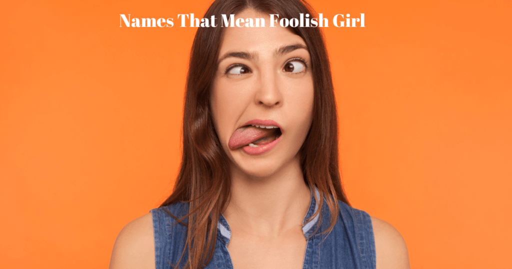 names that mean foolish