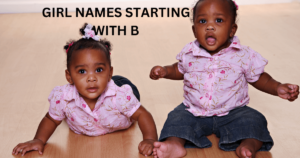 GIRL NAMES STARTING WITH B