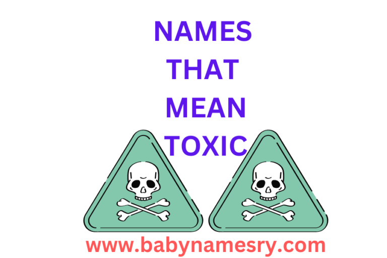 Names that mean toxic