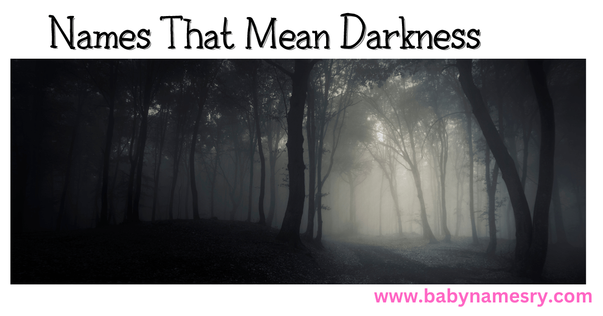 Names That Mean Darkness