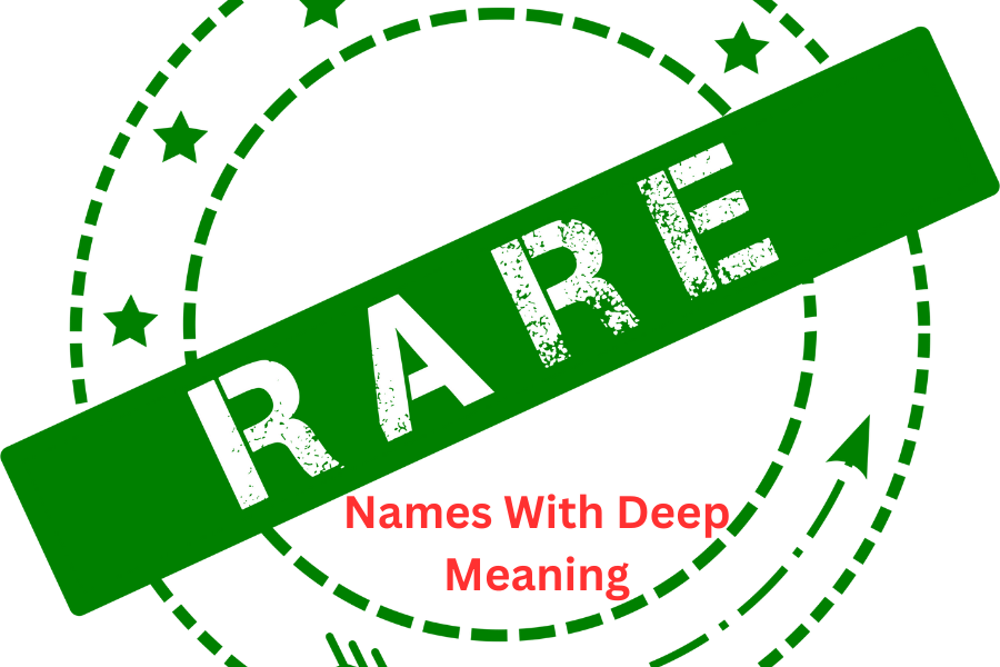 Rare Names With Deep Meaning