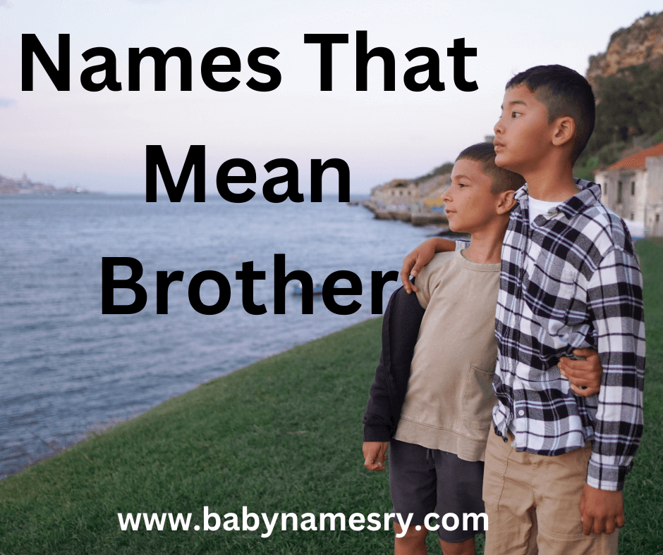 Names That Mean Brother