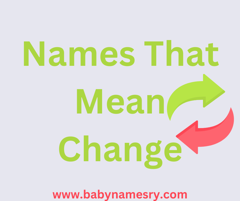 Names That Mean Change