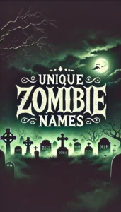 Unique Zombie Names