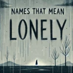 Names That Mean Lonely