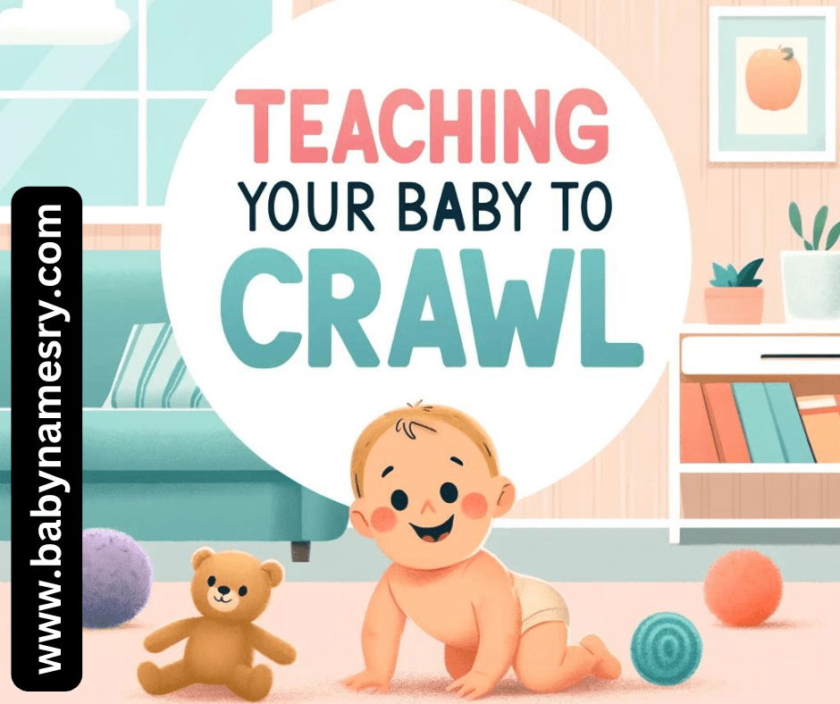 eaching Your Baby to Crawl