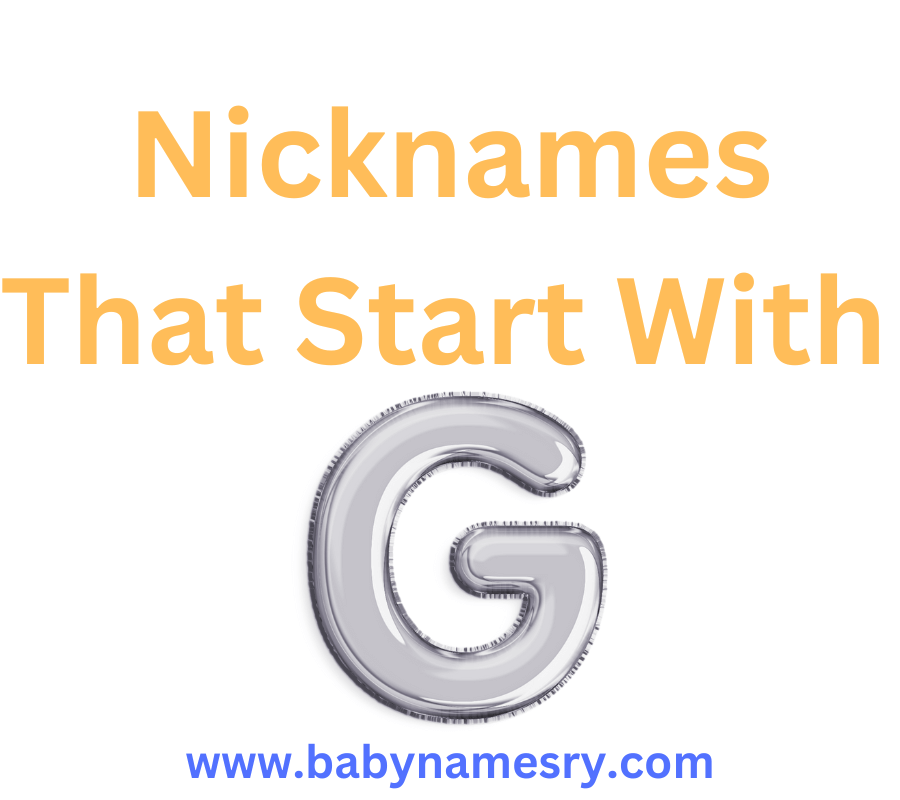 Nicknames That Start With G