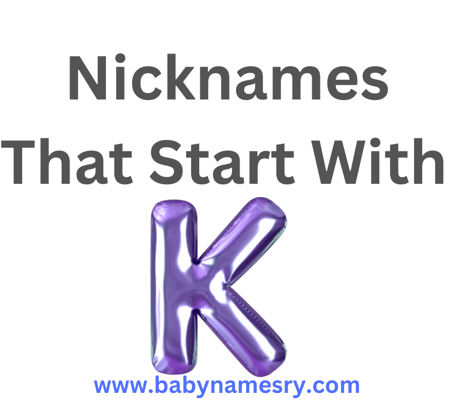 Nicknames That Start With K