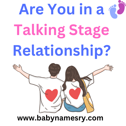 Talking Stage Relationship