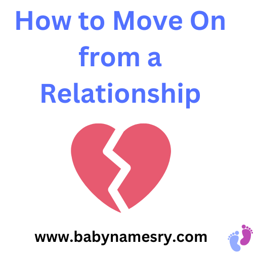 How to Move On from a Relationship